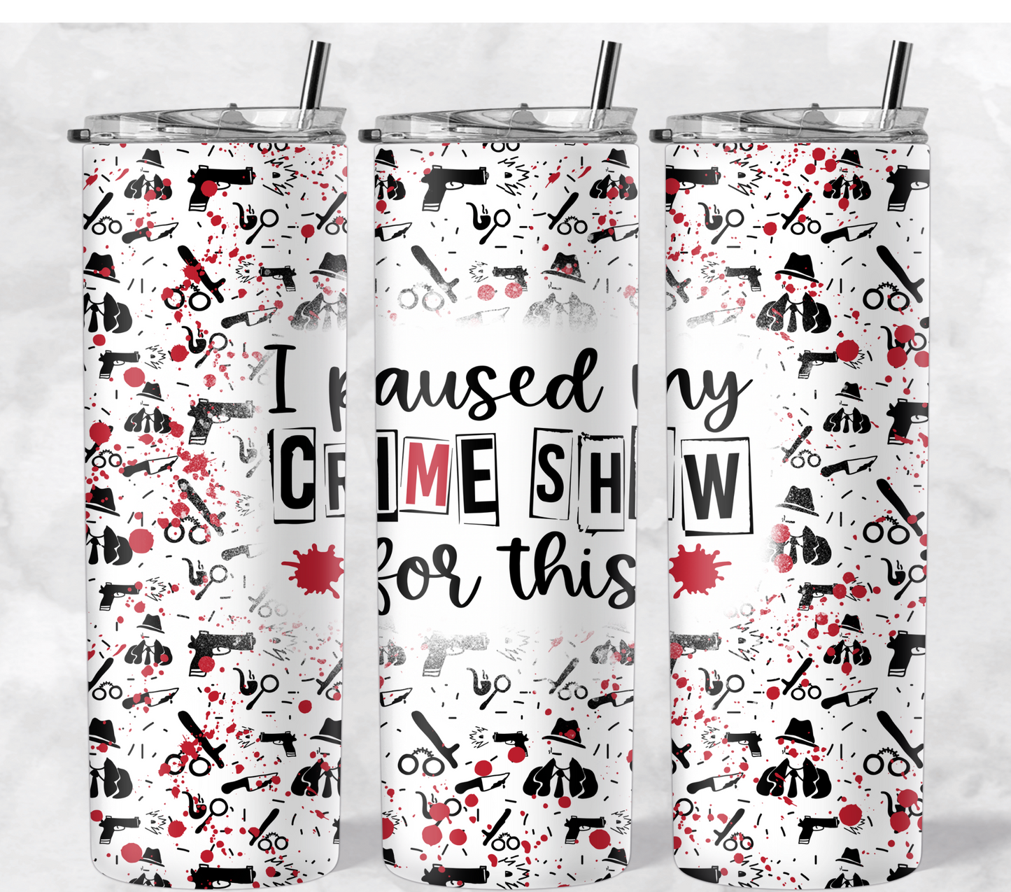 Paused My Crime Show